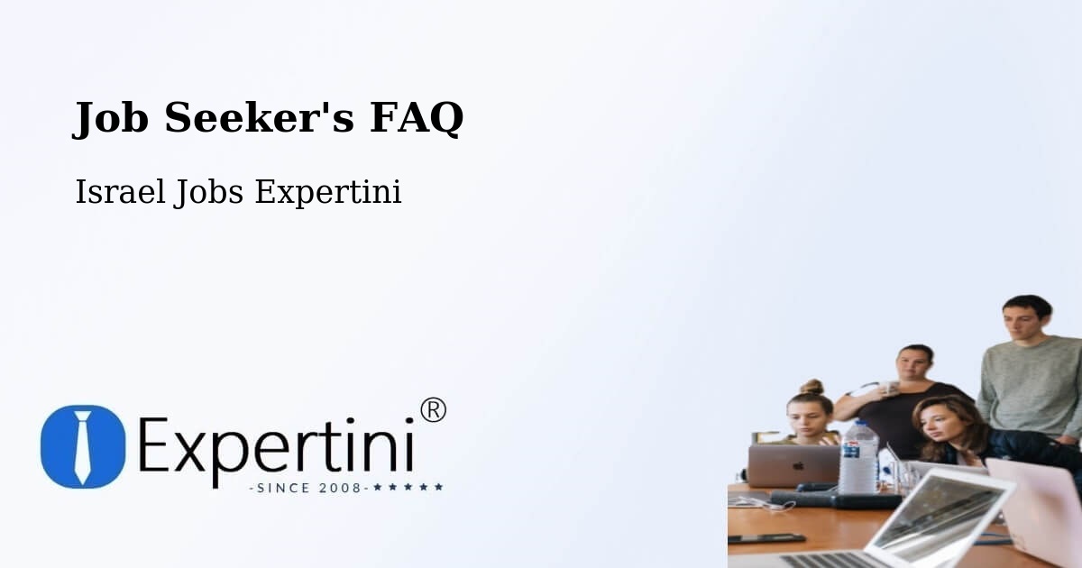Job Seeker FAQ – Nazareth - Israel Jobs Expertini